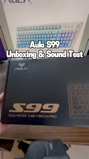 Aula S99 Unboxing & Sound Test #aula #keyboardsoundtest #mechanicalkeyboard #desksetup #asmrkeyboard