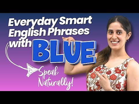 English Teachers LOVE When You Use These Smart 'BLUE' English Phrases! English Idioms For Daily Use!