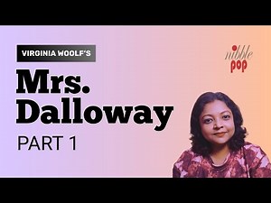 Mrs Dalloway by Virginia Woolf | Part 1 | Introduction and Overview 🎭 #monamimukherjee