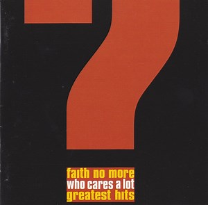 Faith No More - Who Cares A Lot? The Greatest Hits