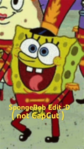 SpongeBob Edit!! :P