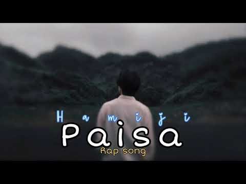 Paisa | Haamiji Rap song | New Hindi Rap Song |
