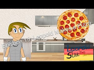 Leopold Slikk: The Series - Episode 15: Leopold Makes a Pizza