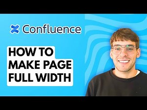 How to Make Confluence Page Full Width [2026 Full Guide]