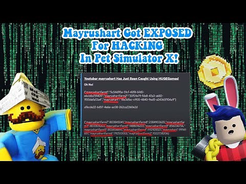 Mayrushart Got EXPOSED For HACKING In Pet Simulator X!
