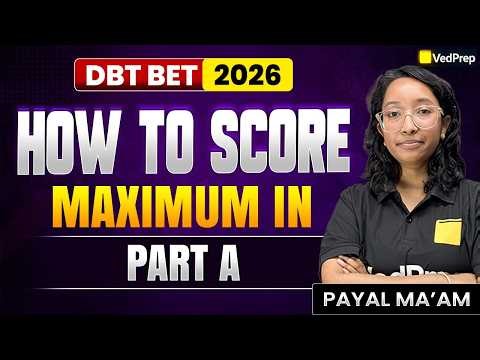 DBT BET 2026 🔥 How to Score Maximum in Part A | Score Booster | VedPrep