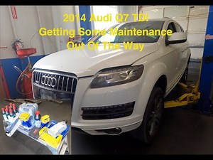 2014 Audi Q7 TDI After Purchase Maintenance