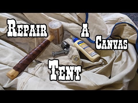Repairing a canvas tent. replacing grommets and an easy way to patch holes.