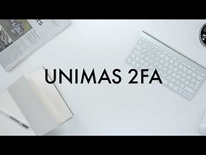 UNIMAS 2 Factor Authentication (2FA)
