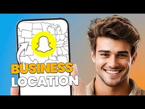 How to Add Your Business Location on Snapchat (Snap Map Guide)