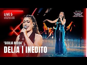 DELIA | ‘Bedda Sicily’ – Unpublished | Live 5 | X Factor 2025