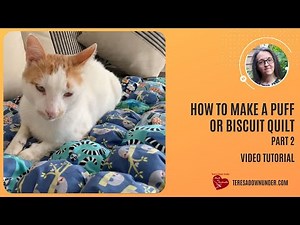 Finish a puff or biscuit quilt video tutorial - Part 2