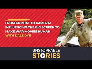 Unstoppable Stories S. 2 Ep. 1: Influencing the Big Screen to Make War Movies Human w/ Dale Dye