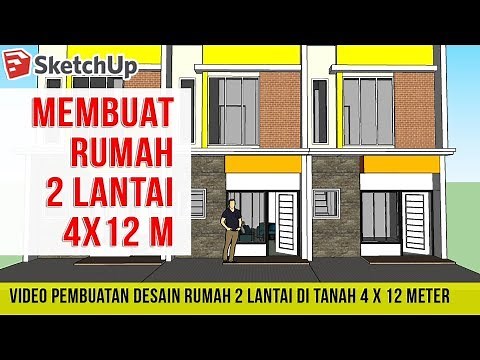 Sketchup - Membuat Rumah 2 lantai ukuran 4x12 meter- Full jadi