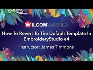 How To Revert To The Default Template In EmbroideryStudio e4