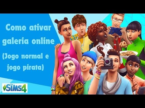 COMO ATIVAR A GALERIA ONLINE (JOGO NORMAL E PIRATA) NO THE SIMS 4 // Luana Tayla Games