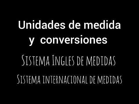 Unidades de medida y conversiones - Sistema ingles a internacional