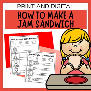 How to Make a Jam Sandwich | Sequencing & Procedure Writing Activity for K-3