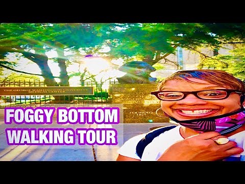 FOGGY BOTTOM NEIGHBORHOOD WALKING TOUR | George Washington University
