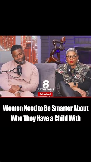 Women need to be more conscious and careful about the man they decide to have a child with. Erin explains: if you already know a man isn’t going to show up as a father, that’s something to consider before deciding to raise a child with him. | 8atthetable - TV Show