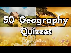 🏞️ Challenge Yourself With These 50 Geography Quizzes #quiz #facts