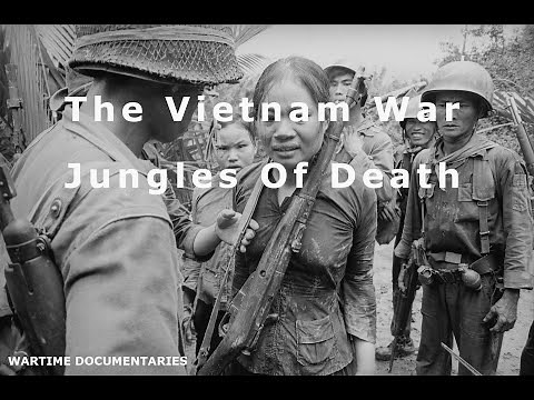 THE VIETNAM WAR JUNGLES OF DEATH