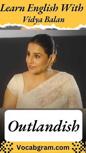 Outlandish Meaning - Learn English With Vidya Balan #vocabs #english #grammar #englishvocabmastery | Vocabgram
