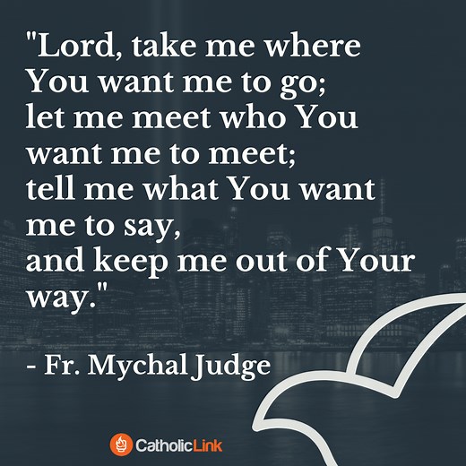 Prayer Of Fr. Mychal Judge | Lord, Take Me - Catholic-Link