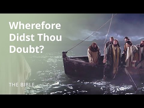 Matthew 14 | Jesus Walking on Water: Wherefore Didst Thou Doubt? | The Bible