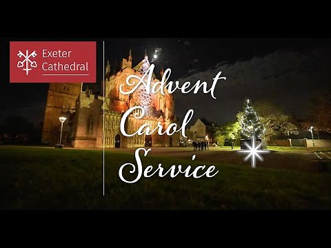 ADVENT CAROL SERVICE FROM EXETER CATHEDRAL