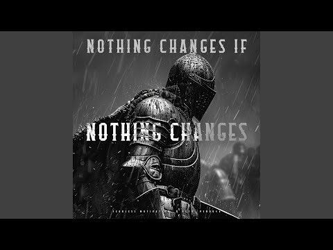 Nothing Changes If Nothing Changes