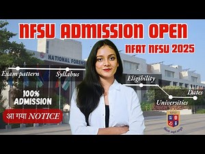 Admission open NFSU NFAT 2025 | Notice out | Priyanshi Jain | Forensic Science