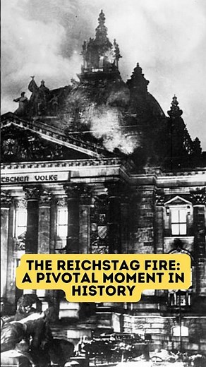 The Reichstag Fire: A Pivotal Moment in History | 27 Feb 1933 #reichstag #politicalhistory