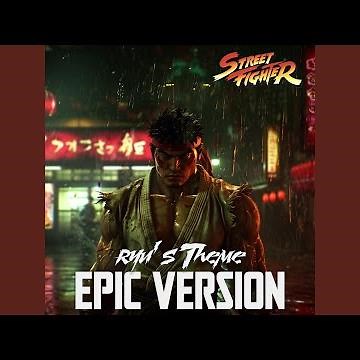 Ryu's Theme (EPIC Version)
