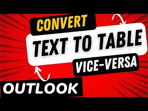 How to Convert "TEXT TO TABLE" or "TABLE TO TEXT" in Outlook?