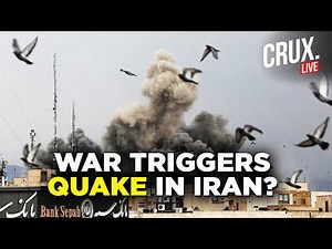 BREAKING LIVE | Iran Hit With Earthquake Amid Nonstop US Israel Airstrikes | Khamenei | Crux