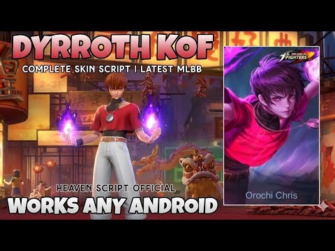 SCRIPT SKIN DYRROTH KOF OROCHI CHRIS NO PASSWORD | FULL EFFECT VOICE | PATCH TERBARU