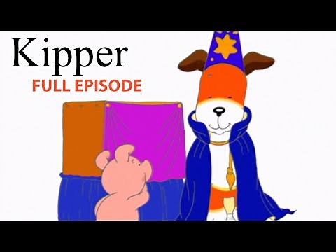 Kipper and the Magic Act | Kipper the Dog | Season 3 Full Episode | Kids Cartoon Show