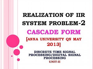 Cascade form realization of IIR filter| Realization of IIR system in cascade form problem
