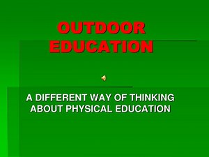 OUTDOOR EDUCATION - SlideServe