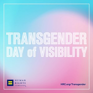 48K views · 1.7K reactions | On International Transgender Day of Visibility, we honor the pride, power and resilience of our trans and non-binary community around the world. 懶https://www.hrc.org/press-releases/human-rights-campaign-honors-international-transgender-day-of-visibility-2021 | Human Rights Campaign | Facebook
