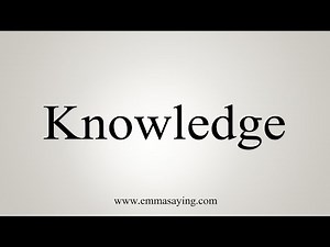 How To Say Knowledge