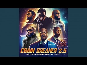 Chain Breaker 2.5 (feat. Hezekiah Walker, John P. Kee, Fred Hammond, T Church & Zaytoven)