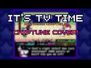It's TV Time! (Deltarune Chapter 3) Chiptune Cover