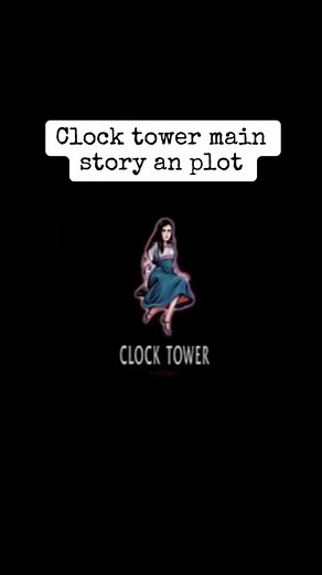 Exploring the Dark Story of Clock Tower Game
