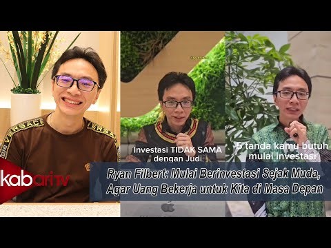 Ryan Filbert: Mulai Berinvestasi Sejak Muda, Agar Uang Bekerja untuk Kita di Masa Depan