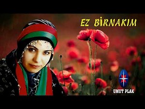 Ez Birnakım - Kürtçe Damar Çok Duygusal...!!! Kürtçe Dertli Türküler...!!!