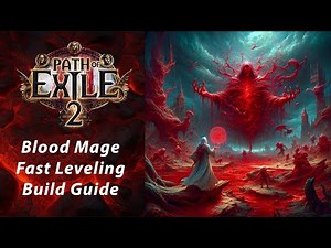 Path Of Exile 2 Blood Mage Fast Leveling Build Guide