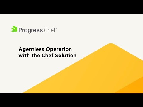 Using Chef When an Agent Cannot Be Installed