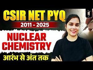 Nuclear Chemistry CSIR NET PYQ A to Z